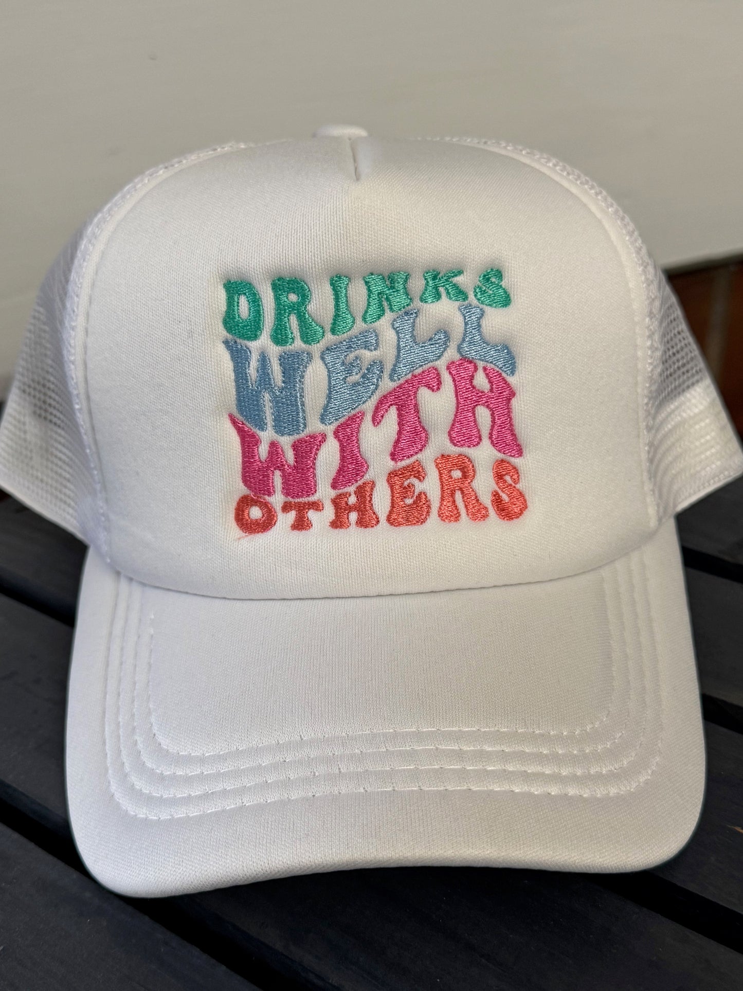Drinks Well With Others Trucker Hat